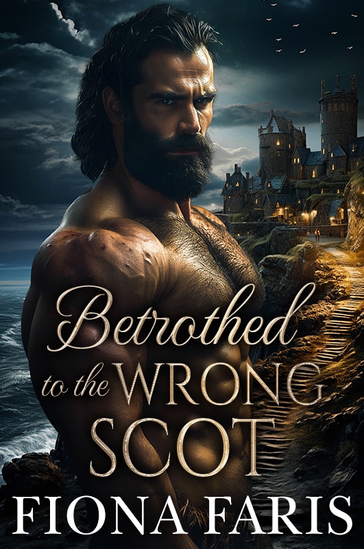 Fiona Faris - Betrothed to the Wrong Scot